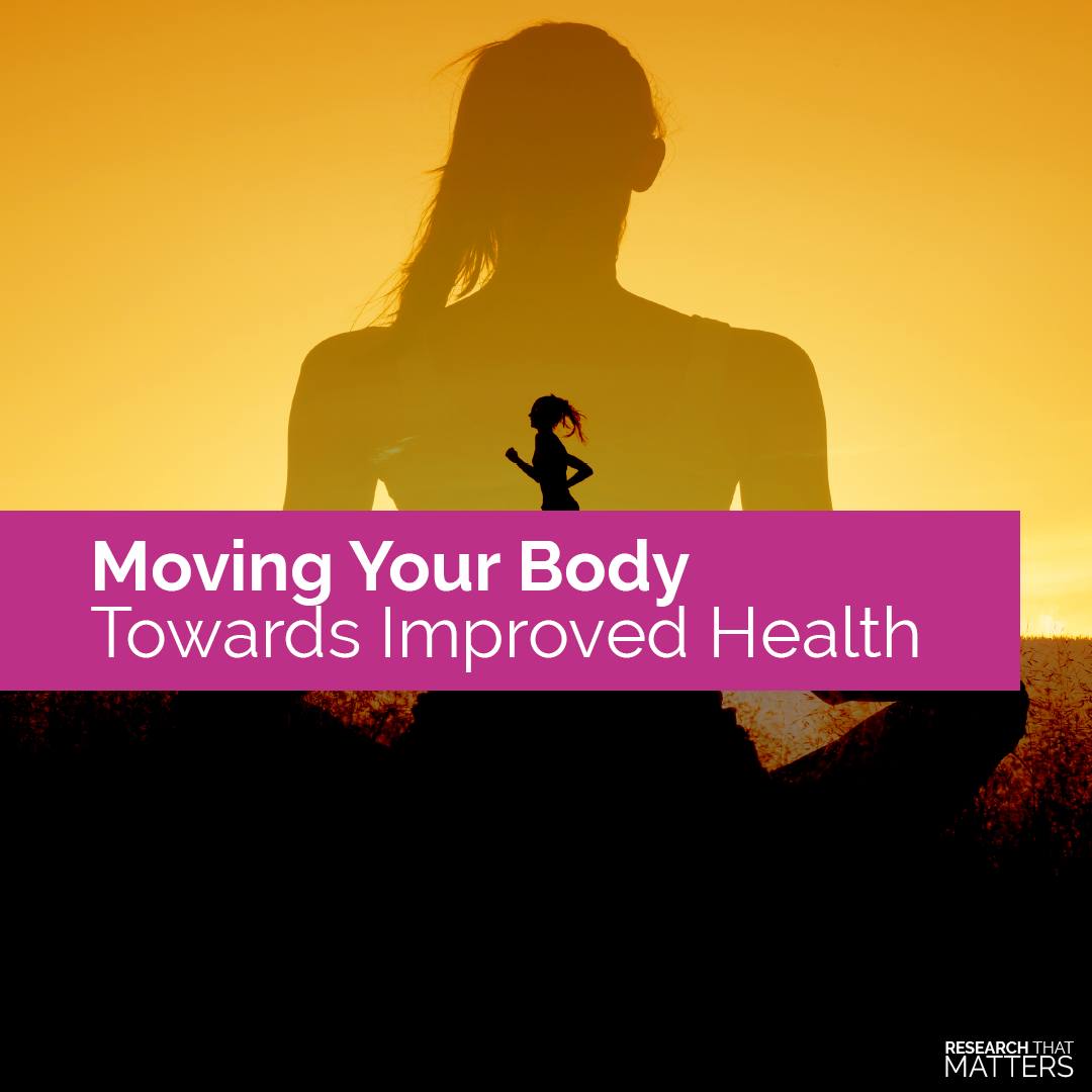 Moving your body towards improved health